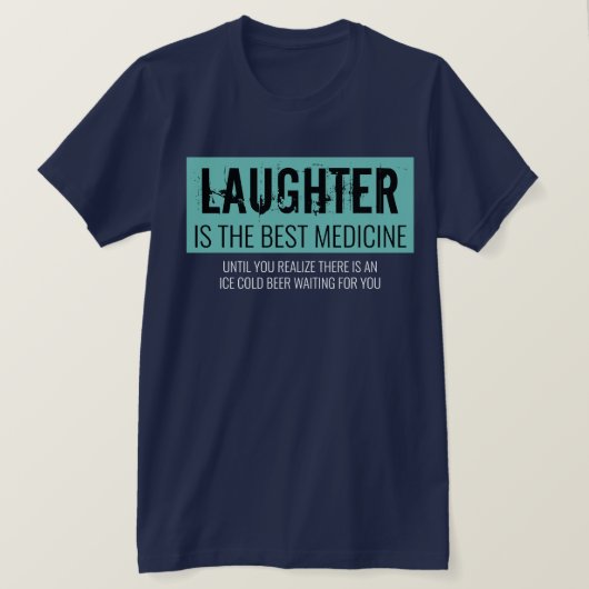 T-shirt Le rire est le meilleur remède drôle Motivationnel (Design devant)