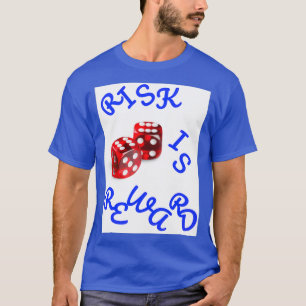 T-shirt Le risque est une récompense