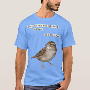 T-shirt Le risque que j'ai pris a été calculé