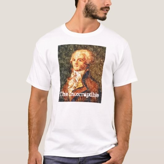 T-shirt Le Robespierre révolutionnaire incorruptible (Devant)