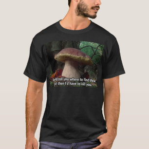 T-shirt Le Roi Bolete - je devrais vous tuer