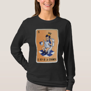 T-shirt Le Roi De La Céramique Loterie Bingo d'Argot Mexic
