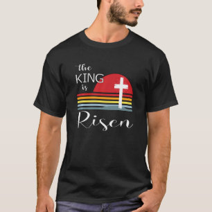 T-shirt Le Roi Est Ressuscité Jésus Est Ressuscité Il Est 
