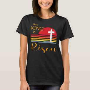 T-shirt Le Roi Est Ressuscité Jésus Est Ressuscité Lever D
