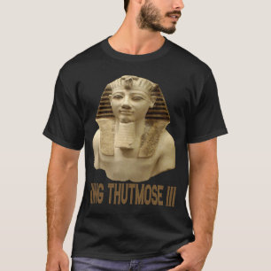 T-shirt Le roi glorieux Thutmose III Pharaon de l'ancienne