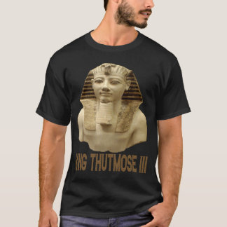 T-shirt Le roi glorieux Thutmose III Pharaon de l'ancienne