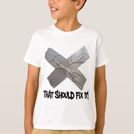 T-shirt Le ruban adhésif devrait le fixer (Devant)