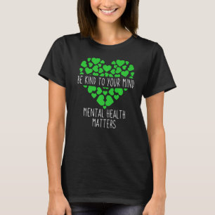 T-shirt Le Ruban Vert Soit Gentil À Votre Esprit Santé Men
