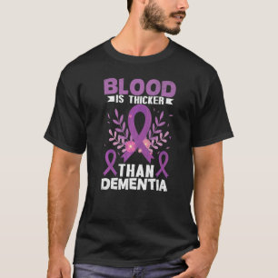 T-shirt Le sang est plus épais que la démence Alzheimer