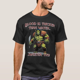 T-shirt Le sang est plus épais que l'eau Orc