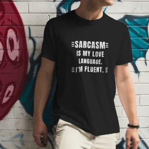 T-shirt Le sarcasme est ma langue d'amour Citations amusan