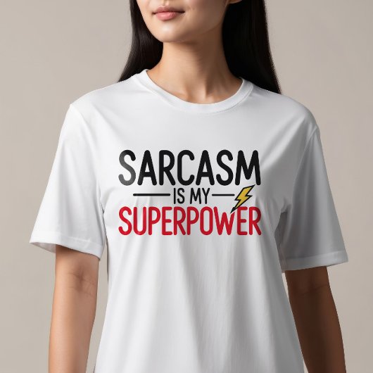 T-shirt Le sarcasme est ma superpuissance