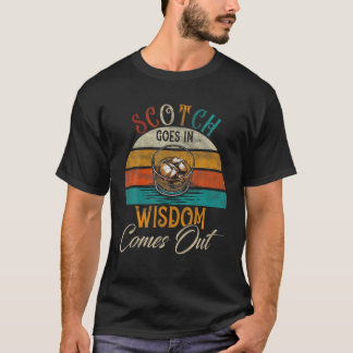 T-shirt Le Scotch Va Dans La Sagesse Vient De Scotch Boire