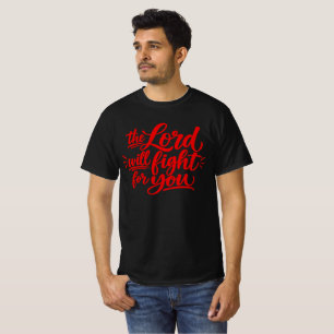 T-shirt Le Seigneur combattra pour vous