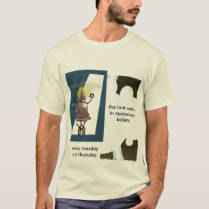 T-shirt Le seigneur travaille dans des ballets mystérieux