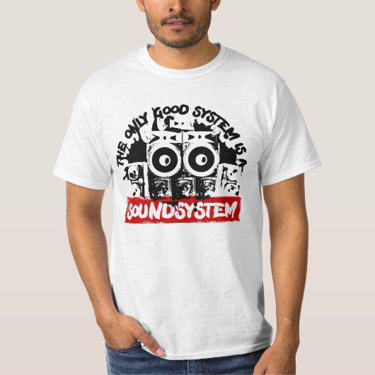 T-shirt Le seul bon système est un système son Reggae (Devant)