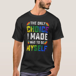 T-shirt Le Seul Choix Que J'Ai Fait Gay pride Lgbt Rainbow