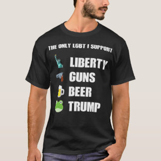 T-shirt Le seul LGB I Support Liberty Guns Bière Rump