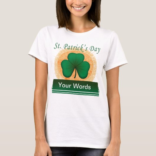 T-shirt Le shamrock de St Patrick vos mots (Devant)