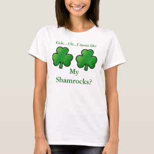 T-shirt le shamrock, shamrock, lèchent….Uh… je veux d