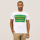 T-shirt Le silence est la voix de la complicité (Devant entier)