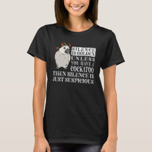 T-shirt Le Silence Est Le Parrot D'Or I Sulphur Crested Co