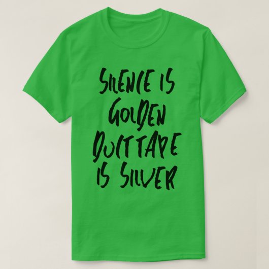 T-shirt Le silence est le ruban d'or est argent (Design devant)