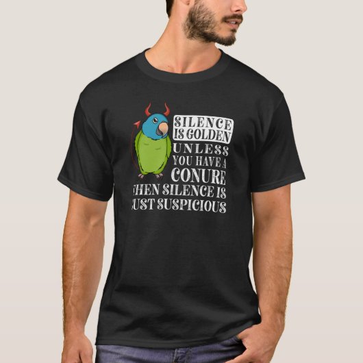 T-shirt Le Silence Est Parrot D'Or I Bleu couronné Conure (Devant)