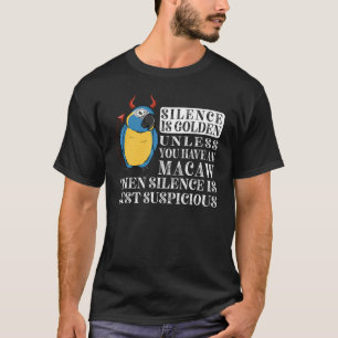 T-shirt Le silence est perroquet doré I Bleu gorge Macaw