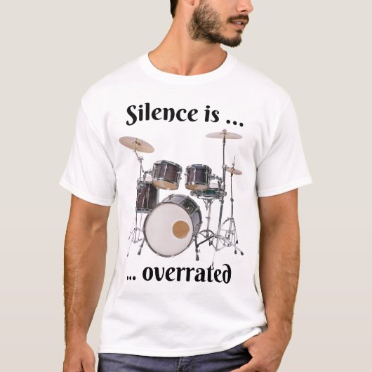 T-shirt Le silence est surévalué - Tambours (Devant)