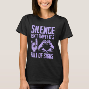 T-shirt Le silence n'est pas vide Il est plein de Signs