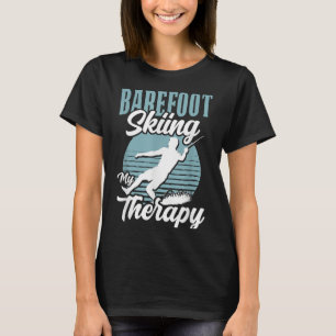 T-shirt Le ski pieds nus est ma thérapie sport aquatique l