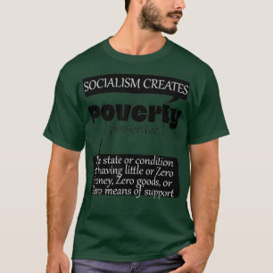 T-shirt Le socialisme crée la pauvreté Zéro moyen de souti