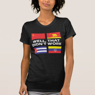 T-shirt Le socialisme ne marche pas l'anti-socialisme et l