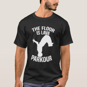 T-shirt Le Sol Est Parkour De Lave