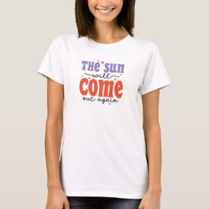 T-shirt Le Soleil Sortira À Nouveau
