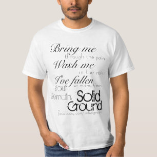 T-shirt Le solide, la terre, m'amènent, vous restent.,