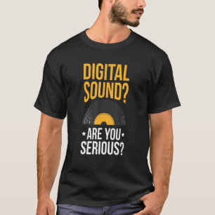 T-shirt Le son numérique vous êtes sérieux pour un collect