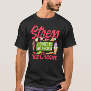 T-shirt Le Stress Du Popsicle De Crème De Glace Est Causé 