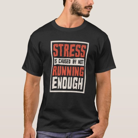 T-shirt Le Stress Est Causé Par L'Absence De Coureur Suffi (Devant)