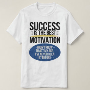 T-shirt Le Succès Est La Meilleure Motivation - Inspiratio