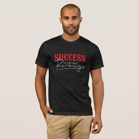 T-shirt Le succès est la meilleure revanche | Devis motiva (Devant entier)