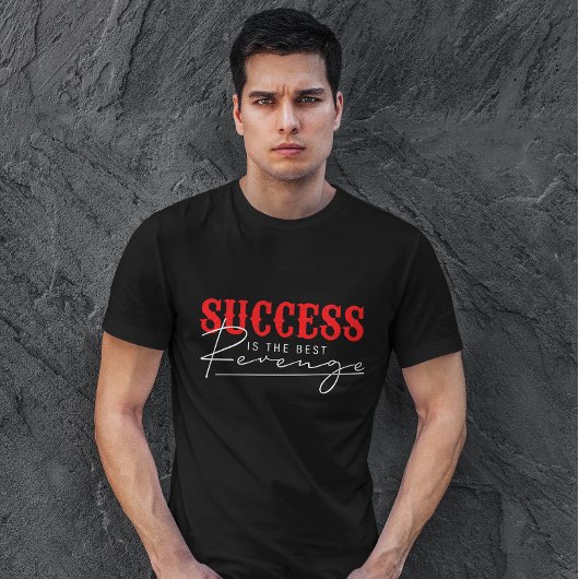 T-shirt Le succès est la meilleure revanche | Devis motiva
