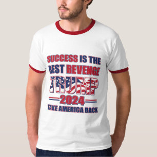 T-shirt Le succès est la meilleure revanche Trump 2024