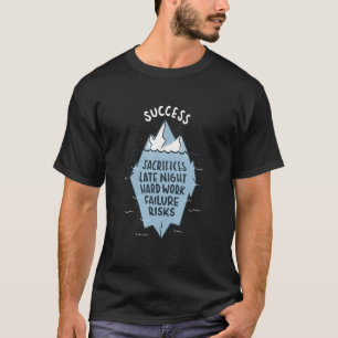 T-shirt Le Succès N'Est Que Le Sommet De L'Iceberg Iceberg