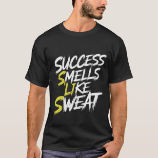 T-shirt Le succès sent la sueur
