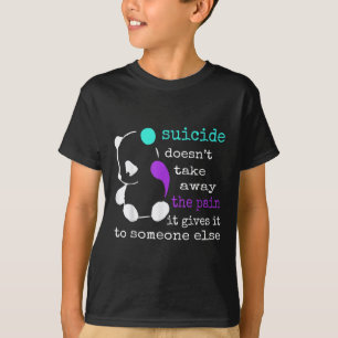 T-shirt Le suicide ne prend pas la peine qu'il inflige à