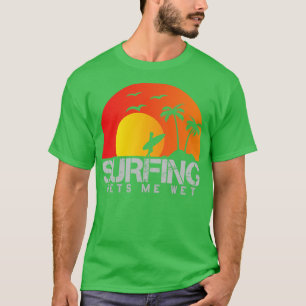 T-shirt Le surf me rend humide