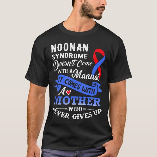 T-shirt Le Syndrome De Noonan N'Arrive Pas Avec Une Mère M (Devant)