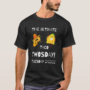 T-shirt Le Taco Ultimate Deux Jours Mardi Février 22222